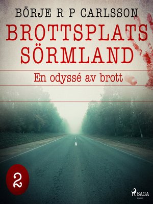cover image of Brottsplats Sörmland. 2, En odyssé av brott